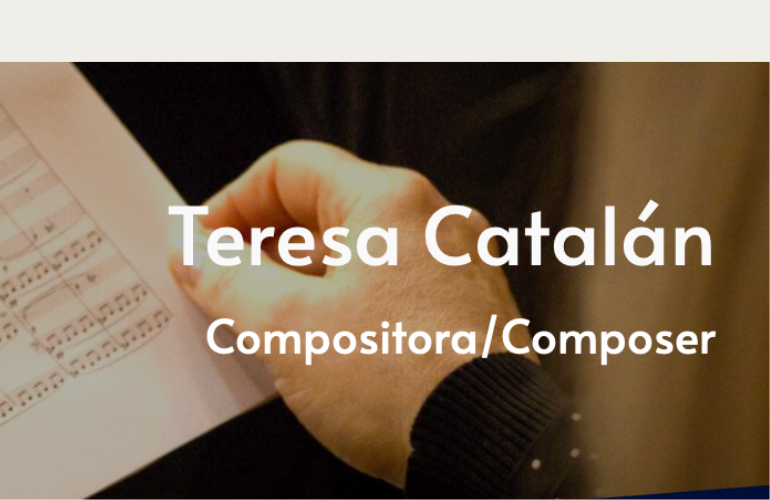 Encuentro con Teresa Catalán: “El reto de la creación musical en el Siglo XXI”